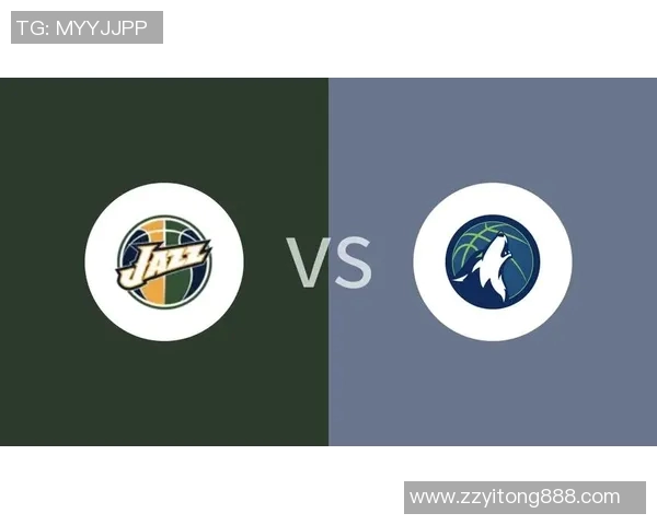 森林狼与爵士对决分析及胜负推荐策略分享